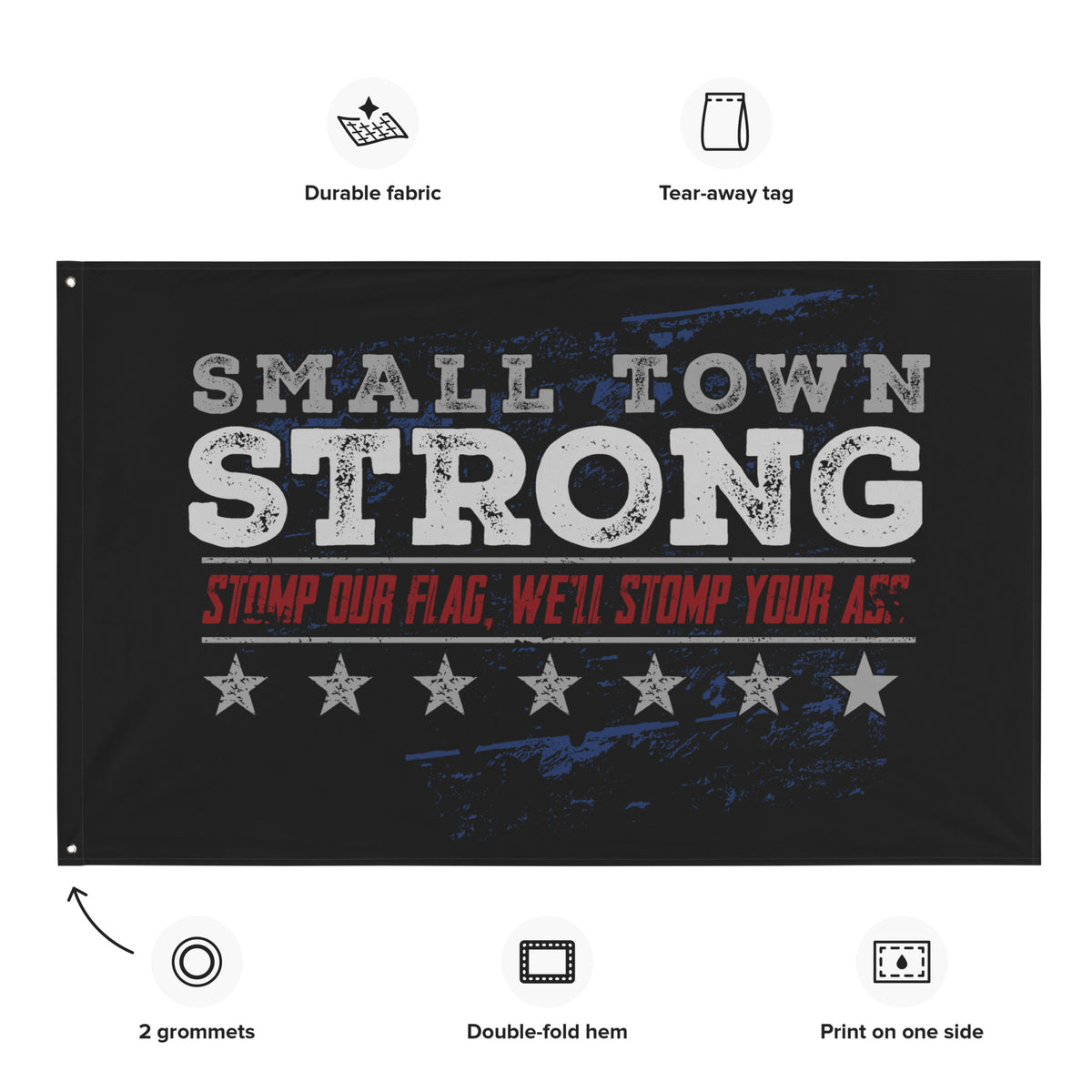 Small Town Strong: Stomp our flag... Wall Flag