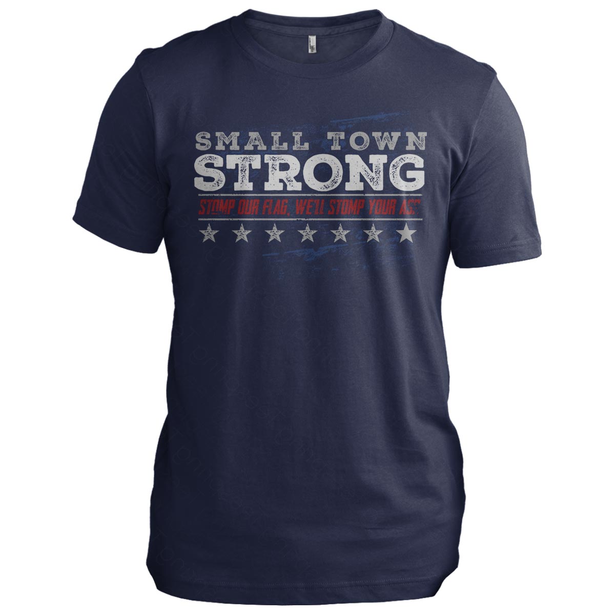Small Town Strong: Stomp our flag... - 1 Nation Design