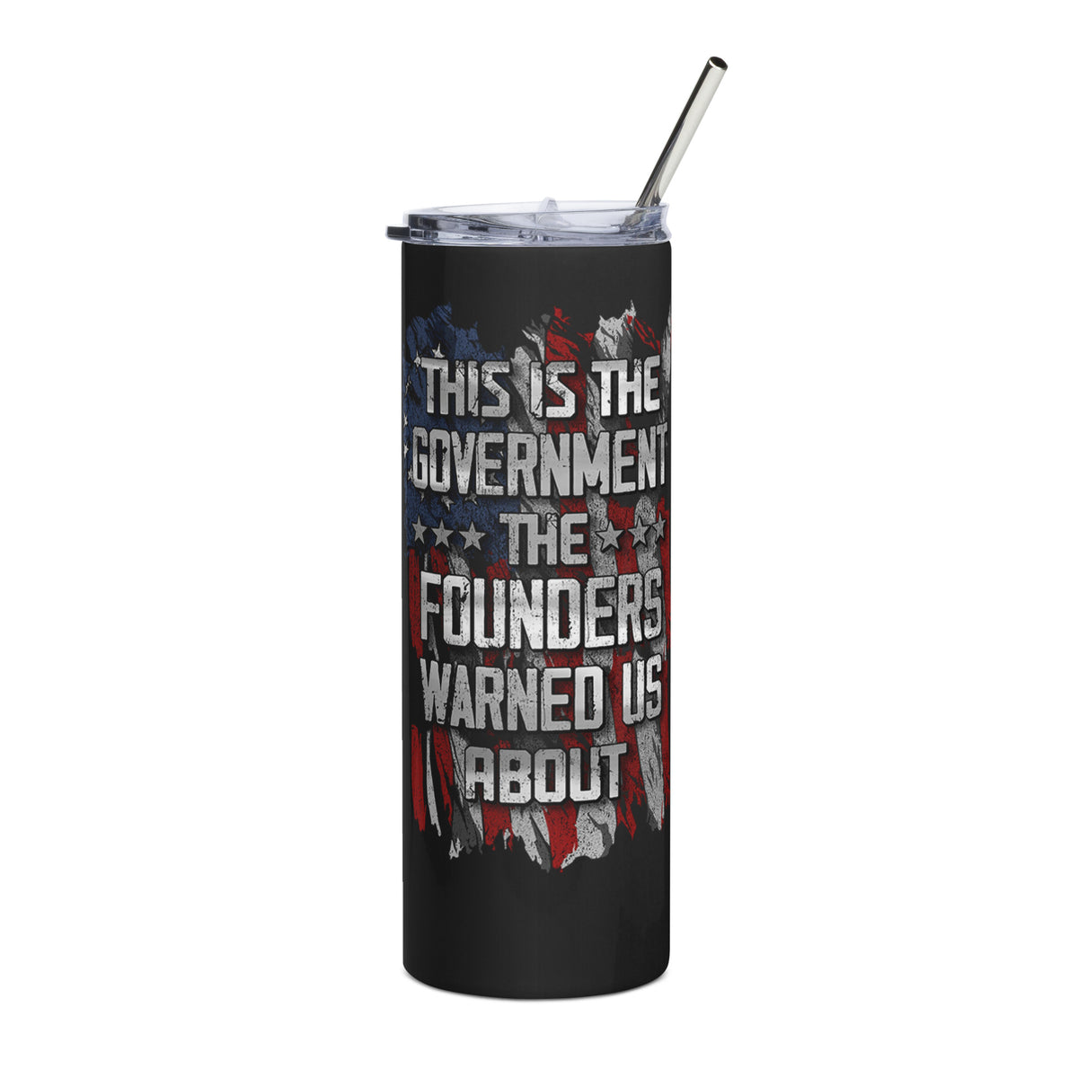 The Founders Warned Us Tumbler