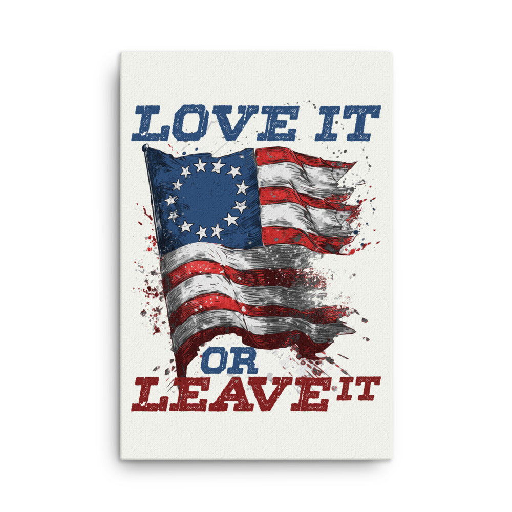 America: Love it or Leave it Canvas