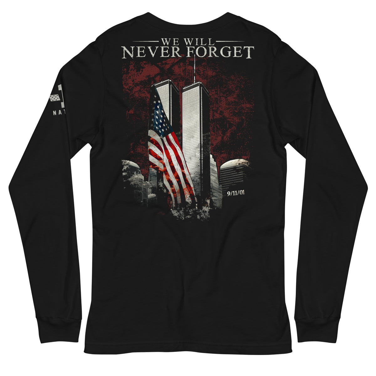 9/11: We Will Never Forget Long Sleeve