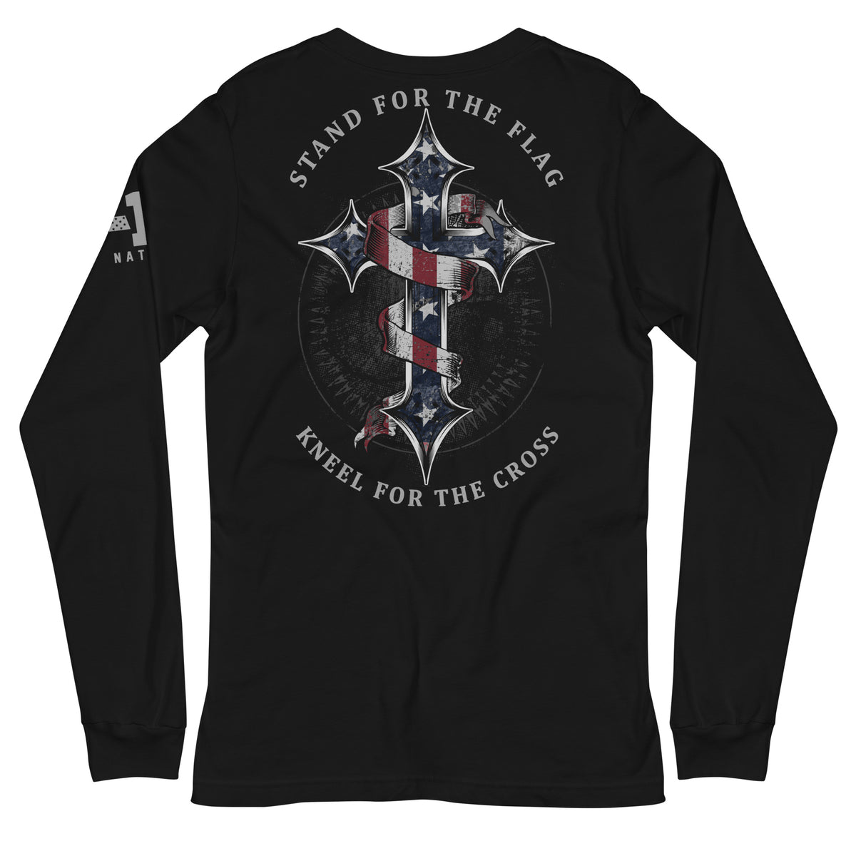Stand for the Flag Kneel for the Cross Long Sleeve