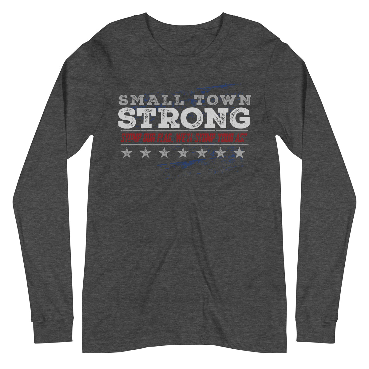 Small Town Strong Long Sleeve