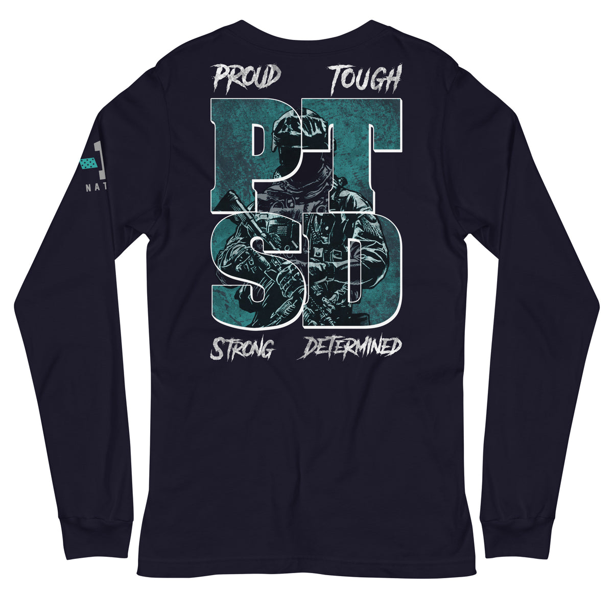 PTSD: Proud Tough Strong Determined Long Sleeve